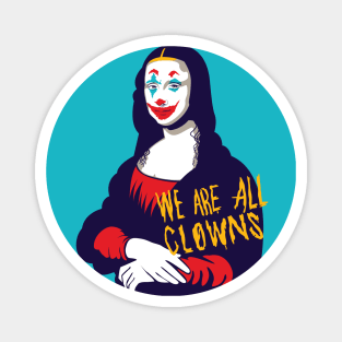 We are all Clowns Magnet